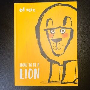 How To Be A Lion Ed Vere